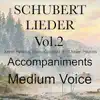 Xavier Palacios - Schubert Lieder, Vol. 2 Accompaniments for Medium Voice with Transpositions